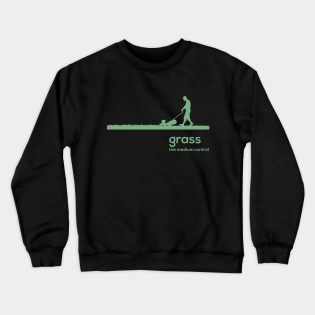 Grass - The Medium Control Crewneck Sweatshirt by amalya